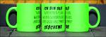 Neontasse mit Spruch 